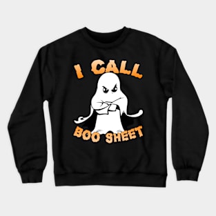 I Call Boo Sheet Ghost Funny Halloween Crewneck Sweatshirt